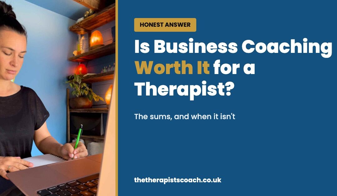 Is Business Coaching Worth It for a Therapist?